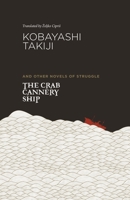 The Crab Cannery Ship: and Other Novels of Struggle 0824837428 Book Cover