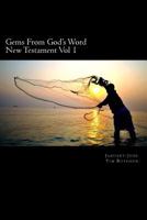 Gems from God's Word New Testament Vol 1 January-June: That I May Know Him 1724223003 Book Cover