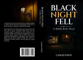 Black Night Fell: A Bubba Ricks Novel B0FGG9PBWG Book Cover