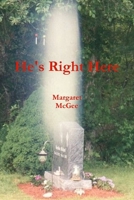 He's Right Here 1257922130 Book Cover