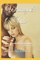 Whitney & Udo: Love Beyond the Grave Diary ------an american story) 168564290X Book Cover