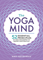 Essential Yoga Philosophy: 52 Principles to Deepen Your Practice, from Namaste to Self-Realization 1623159717 Book Cover