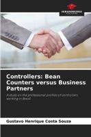 Controllers: Bean Counters versus Business Partners: A study on the professional profiles of controllers working in Brazil 6207840666 Book Cover