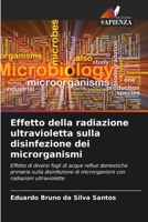 Effetto della radiazione ultravioletta sulla disinfezione dei microrganismi 6207324110 Book Cover