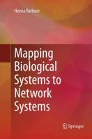 Mapping Biological Systems to Network Systems 3319806521 Book Cover