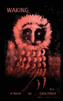WAKING: a novel B0C1JB5GX2 Book Cover