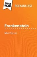 Frankenstein van Mary Shelley (Boekanalyse): Volledige analyse en gedetailleerde samenvatting van het werk (Dutch Edition) 280869928X Book Cover
