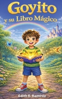 Goyito y su libro mágico (Spanish Edition) B0GZLZ9VRK Book Cover