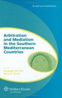 Arbitration and Mediation in the Southern Mediterranean Countries (Global Trends in Dispute Resolution) 9041126848 Book Cover