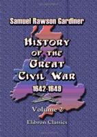 History of the Great Civil War Volume Two 1644-45 1842126407 Book Cover