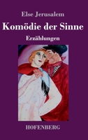 Kom�die der Sinne: Erz�hlungen 3743743051 Book Cover