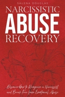 Narcissistic Abuse Recovery B0BG385FD8 Book Cover