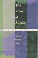 The Ruins of Allegory: Paradise Lost and the Metamorphosis of Epic Convention 0822319896 Book Cover