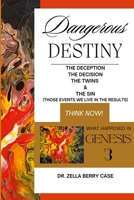 Dangerous Destiny - The Deception - The Decision - The Twins and the Sin 1257938363 Book Cover