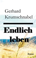 Endlich leben (German Edition) 3769354281 Book Cover