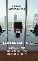 Governance 4.0: India’s Next Boardroom Revolution: From Compliance to Intelligent Oversight - Reinventing Indian Boards for a Digital World B0GYG3ZHF7 Book Cover