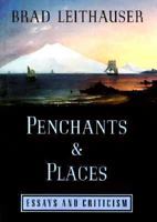 Penchants and Places: Essays and Criticism 0679429980 Book Cover