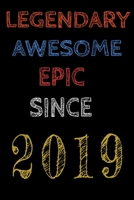 Legendary Awesome Epic Since 2019 Notebook Birthday Gift For Women/Men/Boss/Coworkers/Colleagues/Students/Friends.: Lined Notebook / Journal Gift, 120 Pages, 6x9, Soft Cover, Matte Finish 1674690061 Book Cover