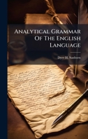 Analytical Grammar Of The English Language B0FKL65QLG Book Cover