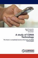 A study of CDMA Technology: This thesis is completely based on the basic of CDMA technologies 3844327541 Book Cover