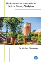 The Relevance of Humanities to the 21st Century Workplace 195152702X Book Cover