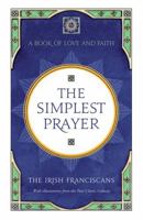 The Simplest Prayer: A Book of Love and Faith 1444799983 Book Cover