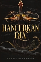 Hancurkan Dia: Romansa Fantasi Gelap Bertema Beauty and the Beast (Trilogi Metamorfosis) (Indonesian Edition) B0H8CK9HQW Book Cover