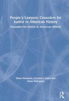 People's Lawyers: Crusaders for Justice in American History 0765606739 Book Cover
