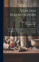 Von Den Rebenstichern: 4 Preisschriften (von Philipp Jacob Breuchel ...) Welche Bei Der D. 27. April 1767 Gehaltenen Öffentlichen Versammlung D. ... D. Eingelaufenen Erkläret Worden; Volume 1 1019720107 Book Cover