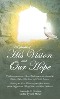 A glimpse of His Vision and Our Hope 1662817568 Book Cover