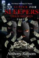 No Supper For Sleepers: CODE OF THE STREETS Part 1 B0892657WX Book Cover