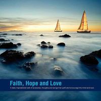 Faith, Hope and Love 145686890X Book Cover