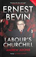 Ernest Bevin: Labour's Churchill 178590678X Book Cover