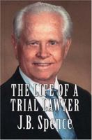 The Life of a Trial Lawyer 1412052572 Book Cover