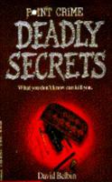 Deadly Secrets (Point Crime) 0590483188 Book Cover