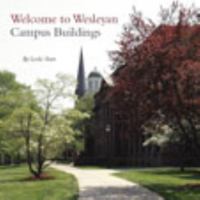 Welcome to Wesleyan: Campus Buildings (Garnet Books) 0819568554 Book Cover