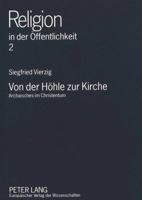 Von Der Hoehle Zur Kirche: Archaisches Im Christentum 3631323131 Book Cover