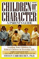 Children of Character: Leading Your Children to Ethical Choices in Everyday Life, A Parent's Guide 157271011X Book Cover