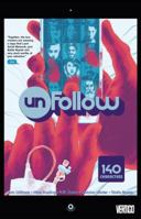 Unfollow, Vol. 1: 140 Characters 1401262740 Book Cover
