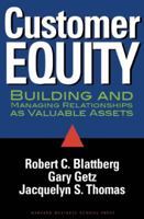 Customer Equity: Building and Managing Relationships As Valuable Assets 0875847641 Book Cover