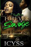 Forever Your Savage 1074326954 Book Cover