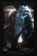 Sunless Freak: Memories of a Schizo B0CRQX4BHM Book Cover