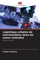Logistique urbaine de marchandises dans les zones centrales (French Edition) 6208931479 Book Cover