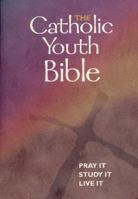 The Catholic Youth Bible New Revised Standard Version: Pray It, Study It, Live It 0884897958 Book Cover
