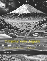 Träume von Japan: Eine kunstvolle Reise - Bildband B0CQPQZM5T Book Cover