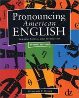 Pronouncing American English: Sounds, Stress, and Intonation (Second Edition) 0838426999 Book Cover