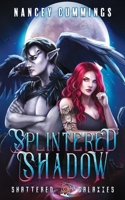 Splintered Shadow B09ZJ62W38 Book Cover