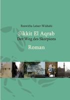 Sikkit El Aqrab: Der Weg des Skorpions 3848264463 Book Cover