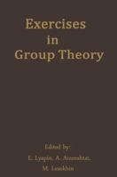 Exercises in Group Theory 146134591X Book Cover