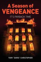 A Season of Vengeance: It's Payback Time 1466423307 Book Cover